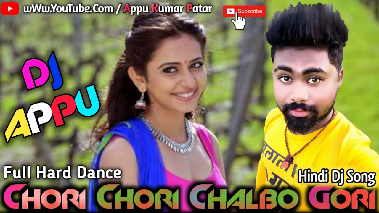 Chori Chori Chalbo Gori Hindi Remix Dj Appu  Appu kumar patar