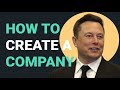 How to Create a Company | Elon Musk's 5 Rules