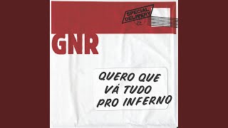 Video thumbnail of "GNR - Quero Que Vá Tudo Pró Inferno"