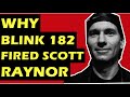 Blink 182 why drummer scott raynor was fired from the band  man overboard