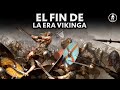 ❓ ¿Qué pasó con los VIkingos? ⚔️  El fin de la Era Vikinga