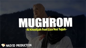 Mughrom - Ai Khodijah Feat Liza Not Tujuh (Sholawat Lirik) mughrom qolbi bihubbika mughrom
