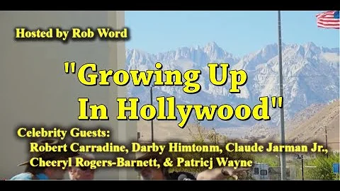 WOW Growing Up in Hollywood! Patrick Wayne, Cheryl...