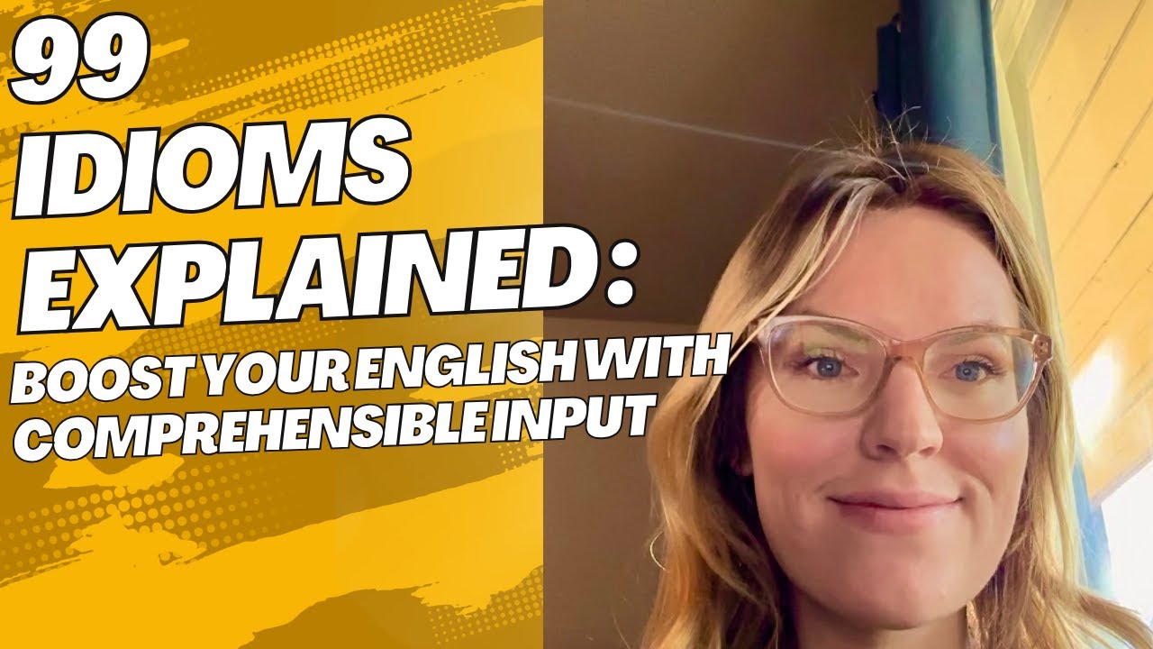 Mastering 99 Must-Know English Idioms - YouTube