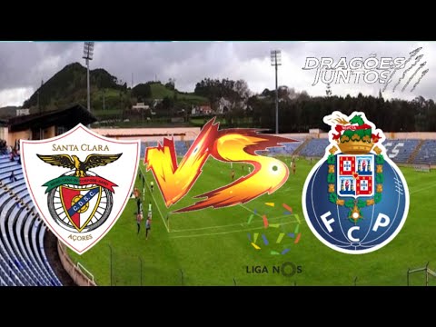 Santa Clara VS FC Porto (Direto) Liga NOS J-23!!