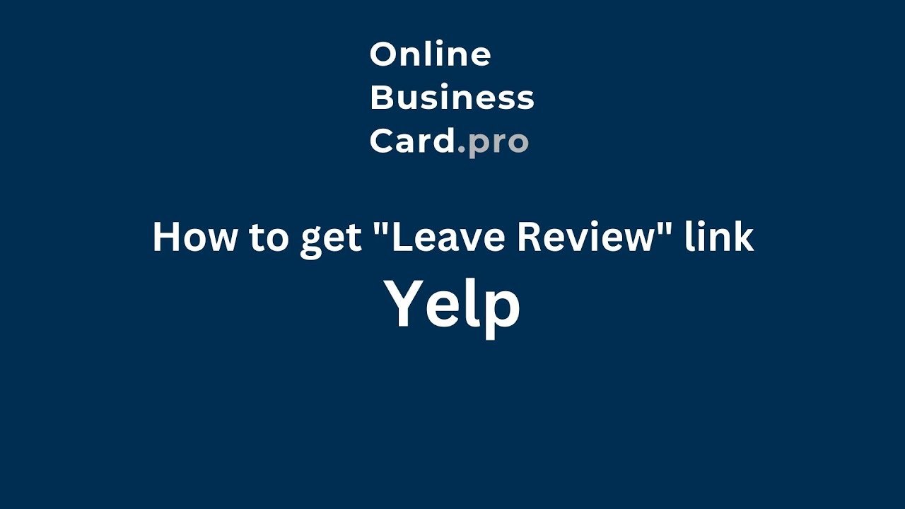 Online Business Card How to get Leave Review Link for Yelp