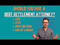 Should you hire a debt settlement attorney