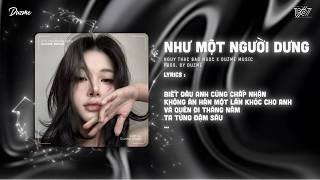 Download lagu Như Một Người Dưng Remix - Nguyễn Thạc Bảo Ngọc x Duzme | Có lẽ Xa Một Người Trong Lòng Còn Thương