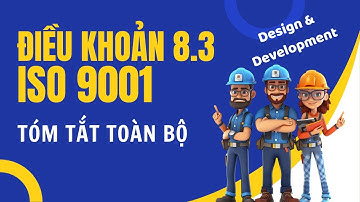 Tóm tắt toàn bộ điều khoản 8.3 ISO 9001 (Thiết kế & Phát triển)- Lalaplus