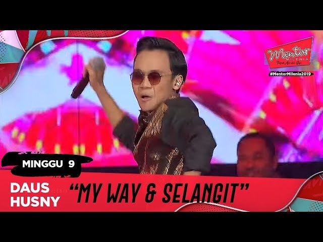 My Way & Selangit - Daus Husny l Minggu 9 | Mentor Milenia 2019 class=