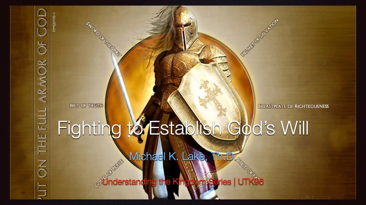 Fighting to Establish God's Will   UTK96