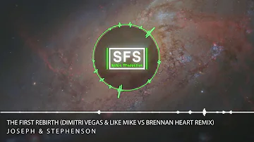 Jones & Stephenson - The First Rebirth (Dimitri Vegas & Like Mike vs Brennan Heart Remix)