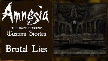 Amnesia: Custom Stories "Brutal Lies" by Marcusyaho [Full Playthrough]