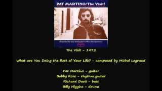 Video thumbnail of "Pat Martino - What are You Doing the Rest of Your Life?"