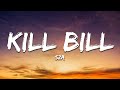 SZA - Kill Bill (Lyrics)