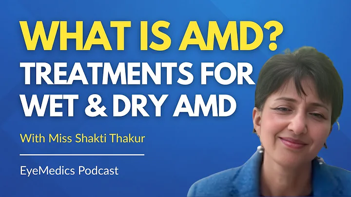 AMD Explained + Latest Treatments | Age-Related Macular Degeneration with Miss Shakti Thakur
