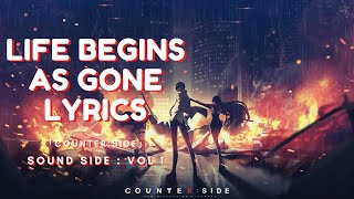 Counterside OST - Life Begins As Gone Lyrics