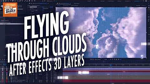 Flying through clouds in After Effects | Animating 3d layers