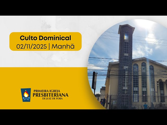 CULTO DOMINICAL 02/11 MANHÃ