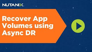 Recover Writable App Volumes on Nutanix using Async DR