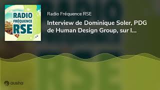 Interview de Dominique Soler, PDG de Human Design Group, sur la maîtrise des risques des facteurs...