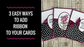 3 Easy Ways to Add Ribbon to your Cards