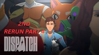PLAYING DISPATCH 2ND RERUN PART 4