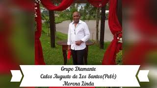 Grupo Diamante Morena Linda-Voz Carlos Augusto De Los Santospelé