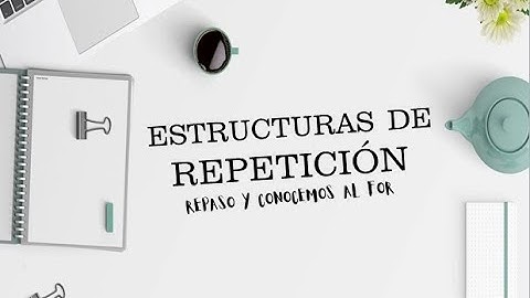 FOR Estructura de Control Repetitiva