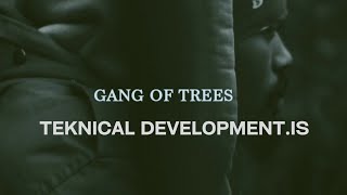 Teknical Development.IS  - Gang Of Trees (ft  Noritsu) (re uploaded)