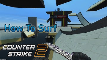 How To Surf On CS2 - Quick And Easy Guide (Outdated)