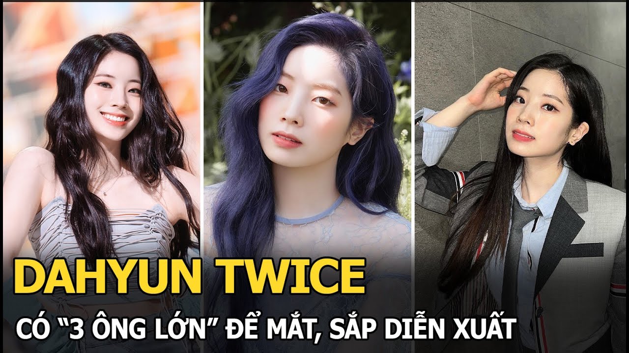 Dahyun TWICE: Có “3 ông lớn” để mắt, sắp diễn xuất