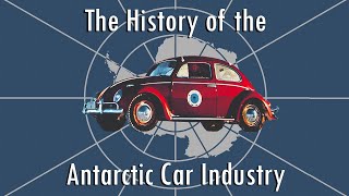 Ep. 24 World Tour: The History of the Antarctic Car Industry