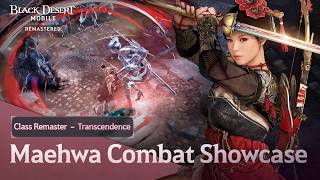 Class Remaster – Transcendent Maehwa Gameplay TrailerㅣBlack Desert Mobile