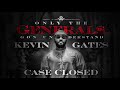 Kevin Gates - Cased Closed [Official Audio]