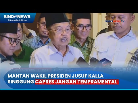 Mantan Wakil Presiden Jusuf Kalla Singgung Capres Jangan Tempramental