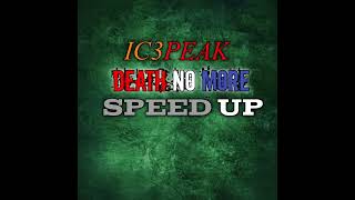 IC3PEAK Death No More (Speed Up) Resimi