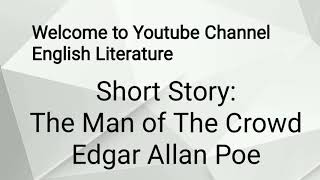 The Man of The Crowd | Edgar Allan Poe | Short Story | Explained in Urdu/Hindi