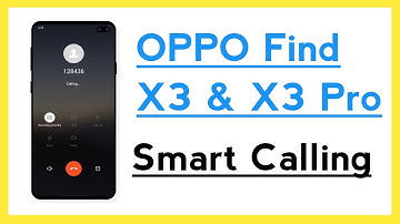 OPPO Find X3 & X3 Pro How To Use Smart Call