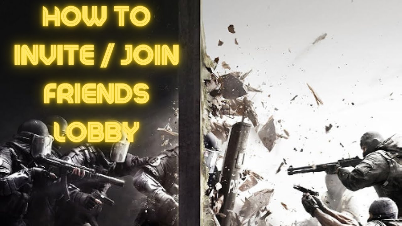 Uninvited Guest R6 Rainbow Six Siege: How To Invite / Join Friends! (2024 / Tutorial ...