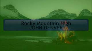 Rocky Mountain High  JOHN DENVER  (with lyrics)