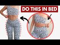 Lose belly fat workout in bed, flat stomach smaller waist. 5 Min daily results will surprise you