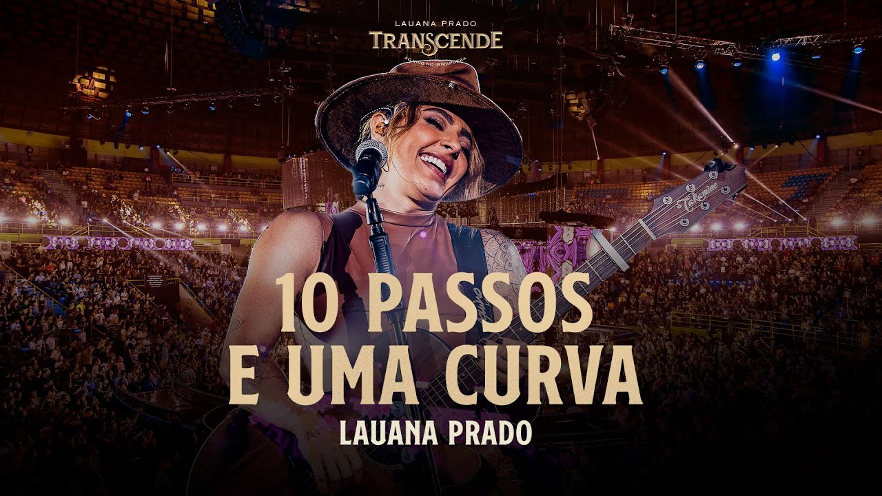 Lauana Prado - Dez Passos e Uma Curva (Ao Vivo no Ibirapuera)
