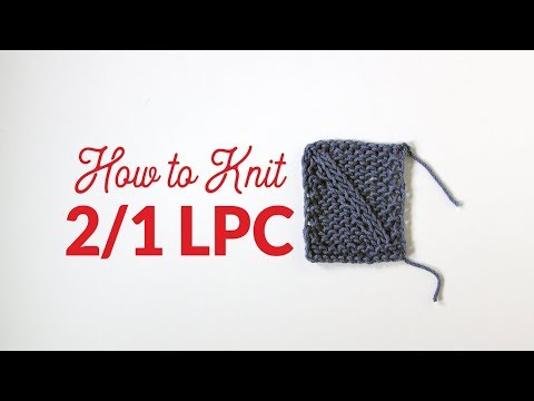 How to Knit Two Over One Left Purl Cross (2/1 LPC) in Knitting | Hands Occupied