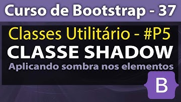 Classes [shadow] para aplicar sombra em [Bootstrap] - Curso de Bootstrap - Aula 37
