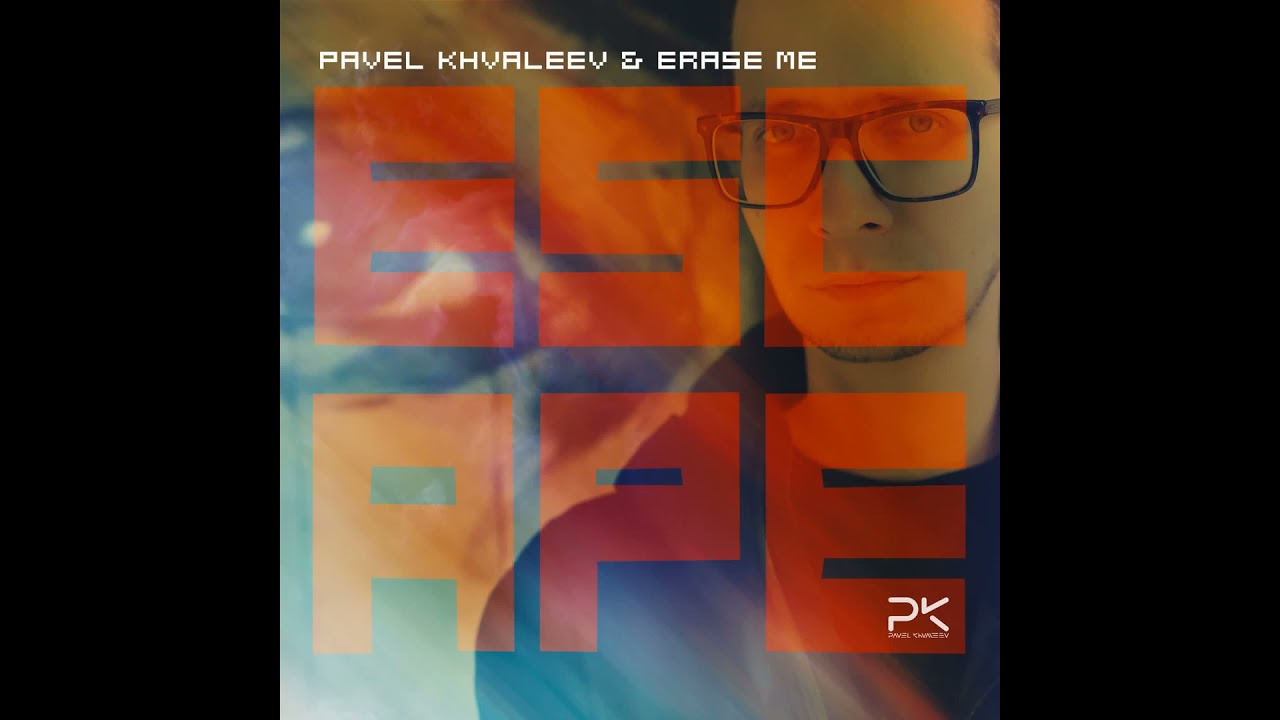 Watch Pavel Khvaleev & Erase Me - Escape (Extended Mix) on YouTube Watch Pavel Khvaleev & Erase Me - Escape (Extended Mix) on YouTube