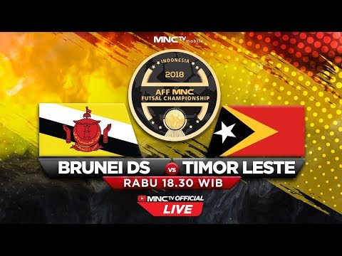 BRUNEI DS VS TIMOR LESTE (FT : 1-2) - AFF MNC Futsal Championship 2018