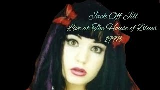 Jack Off Jill LIVE @ The House of Blues Myrtle Beach 7.6.1998 by JessaProjects 240 views 3 weeks ago 31 minutes