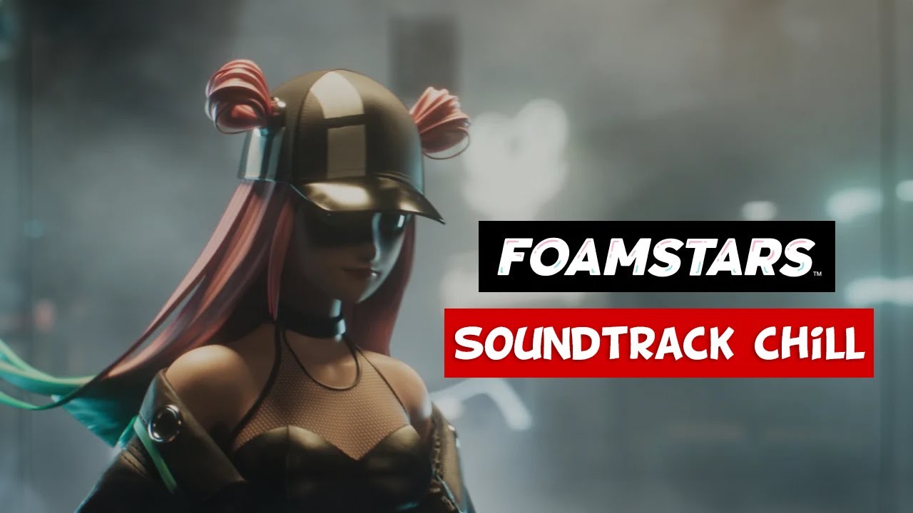FOAMSTARS - Chill Remix |Gameplay MUSIC | + CHAPTERS