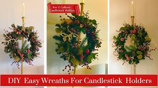 Make Easy Wreaths for Candlestick Holders | Try This With Your  Z  Gallerie Candlestick Holders!